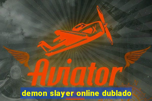 demon slayer online dublado