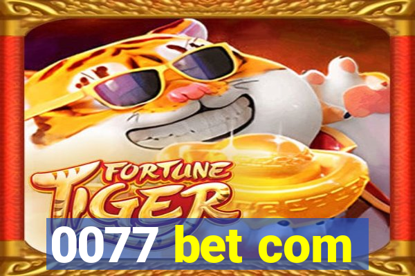 0077 bet com