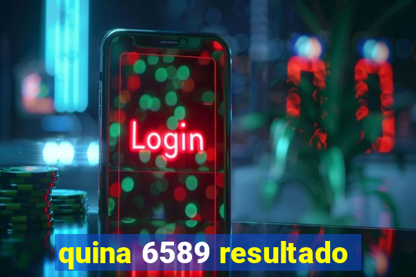 quina 6589 resultado