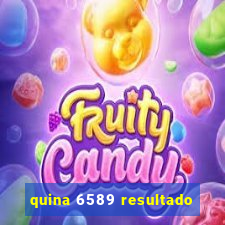 quina 6589 resultado