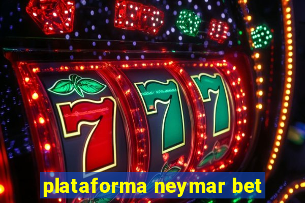 plataforma neymar bet