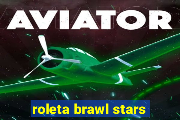 roleta brawl stars