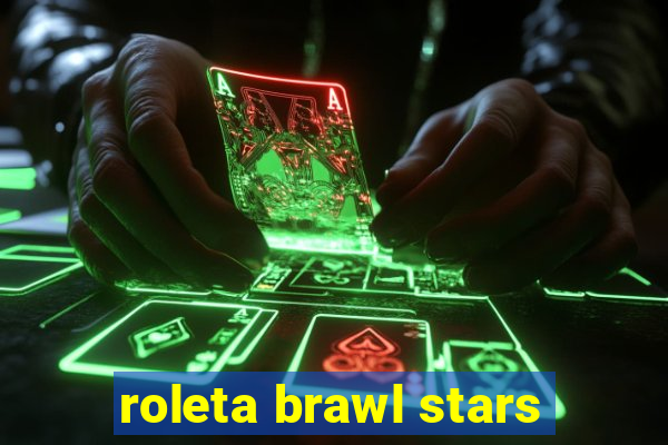 roleta brawl stars