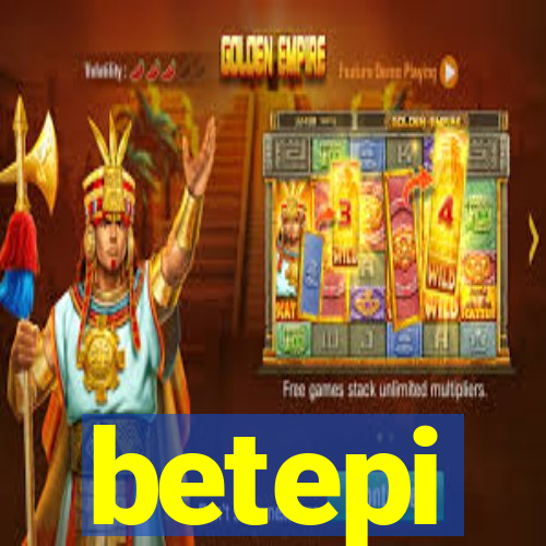 betepi