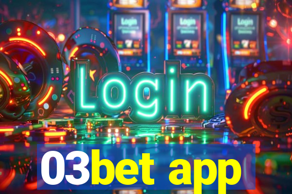 03bet app