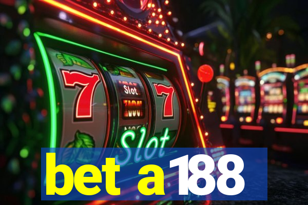 bet a188