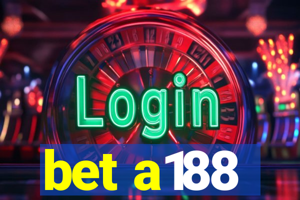 bet a188