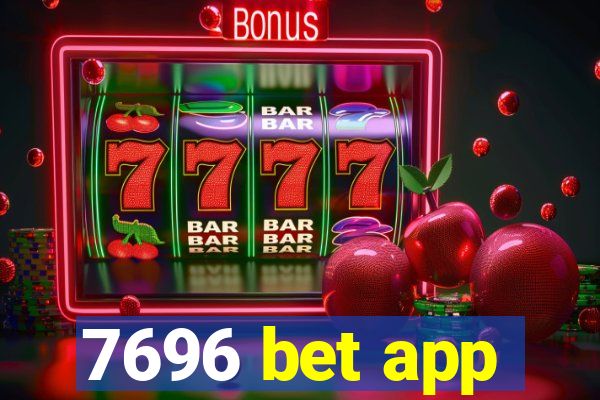 7696 bet app