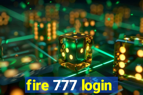 fire 777 login