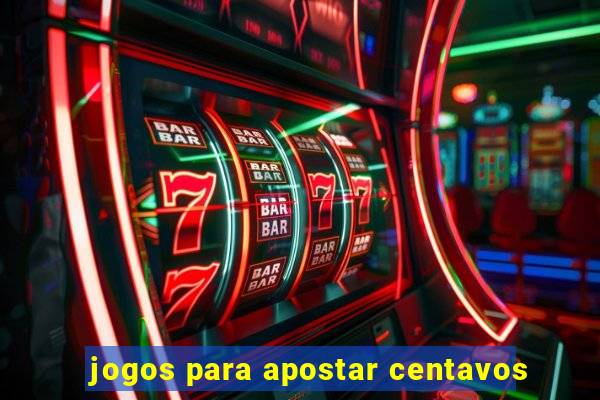 jogos para apostar centavos