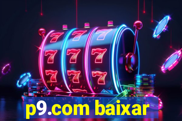 p9.com baixar