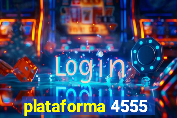 plataforma 4555