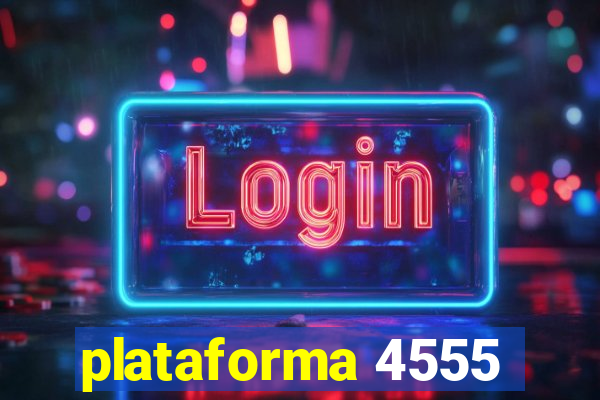 plataforma 4555