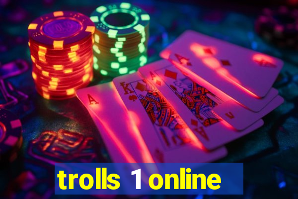 trolls 1 online