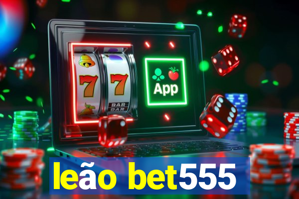 leão bet555