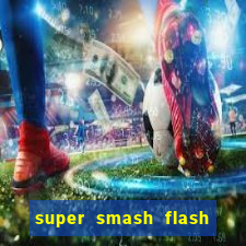 super smash flash 2 completo no jogos 360