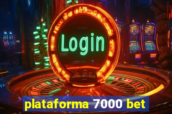 plataforma 7000 bet