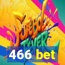 466 bet