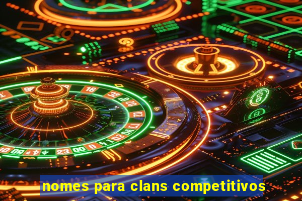 nomes para clans competitivos