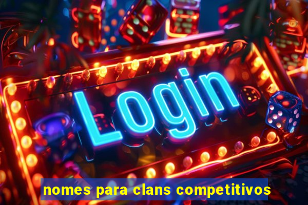 nomes para clans competitivos