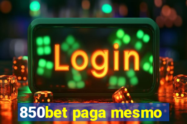 850bet paga mesmo