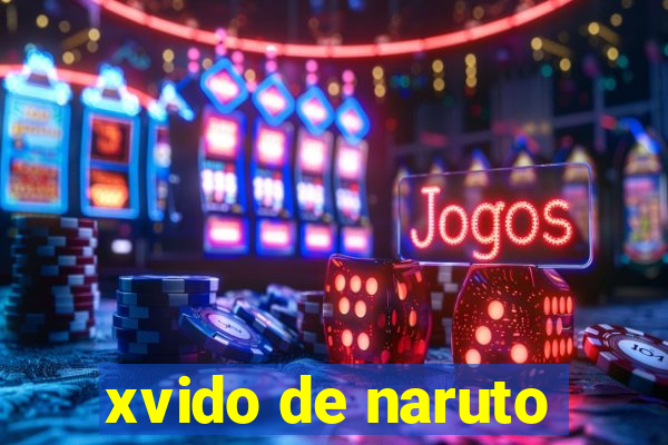 xvido de naruto