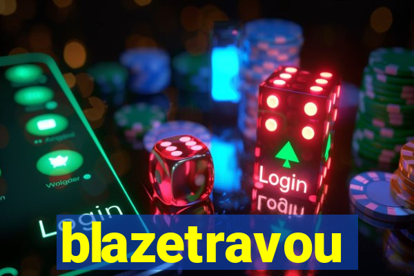 blazetravou