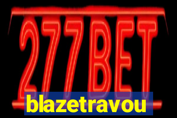 blazetravou