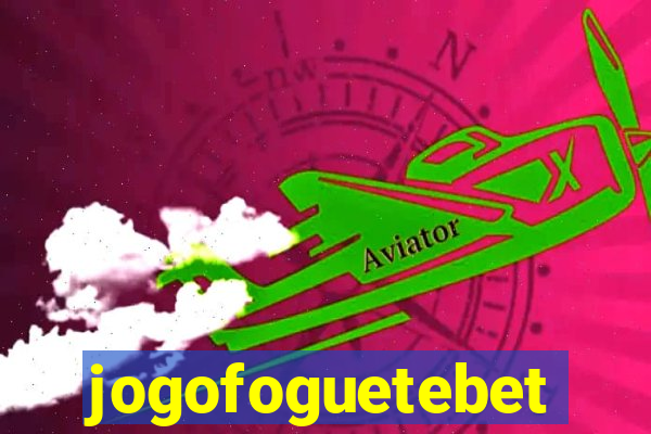 jogofoguetebet