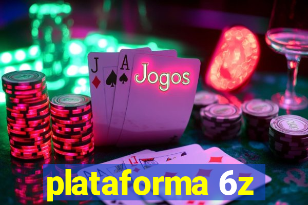 plataforma 6z