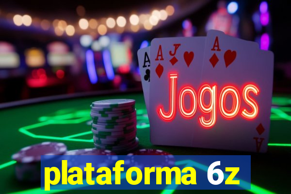 plataforma 6z