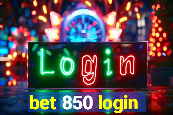 bet 850 login