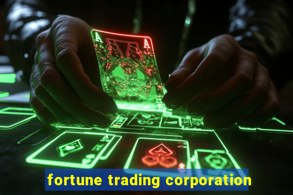 fortune trading corporation