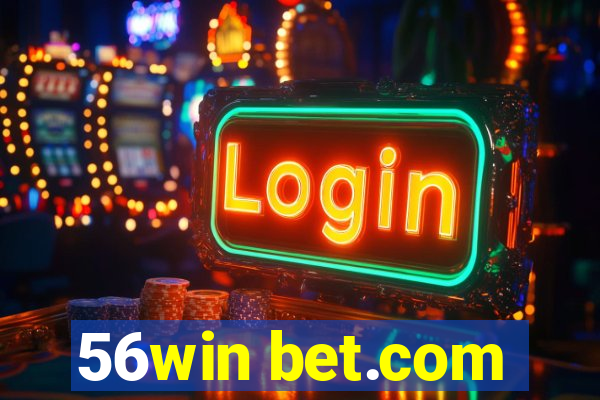 56win bet.com