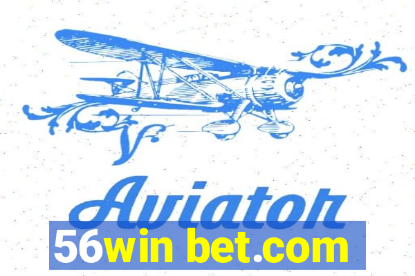 56win bet.com