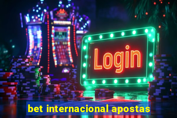 bet internacional apostas