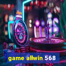 game allwin 568