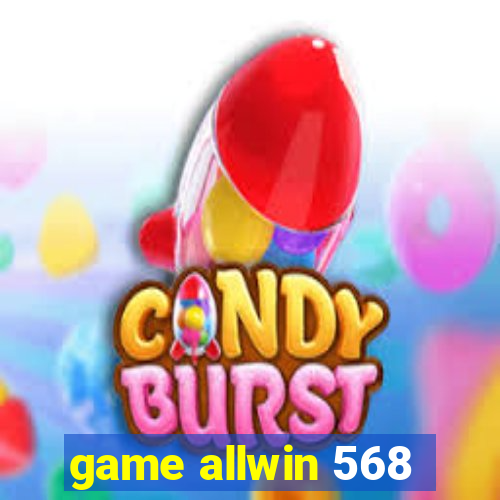 game allwin 568