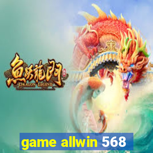 game allwin 568