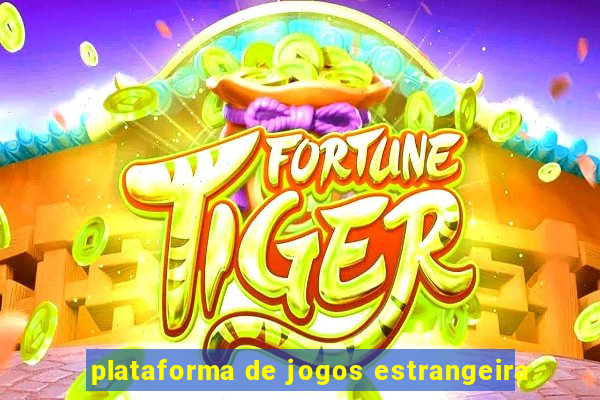 plataforma de jogos estrangeira