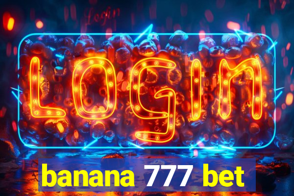 banana 777 bet