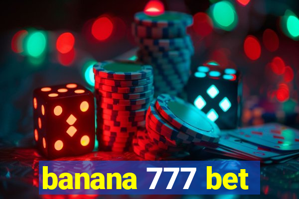 banana 777 bet