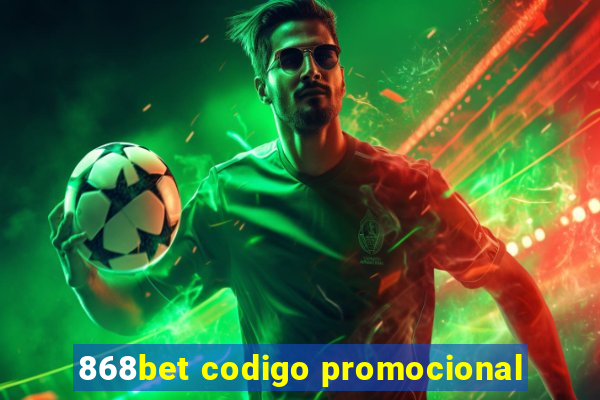 868bet codigo promocional