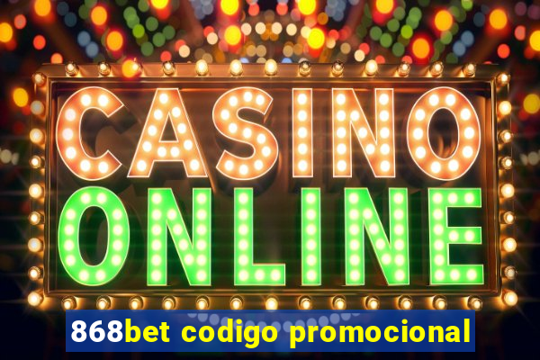 868bet codigo promocional