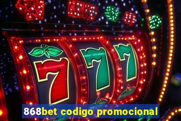 868bet codigo promocional