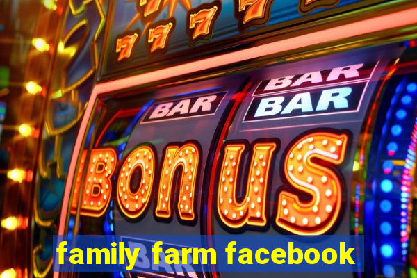 family farm facebook