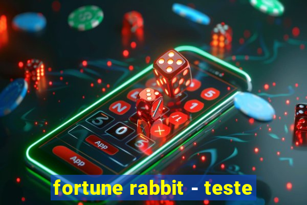 fortune rabbit - teste