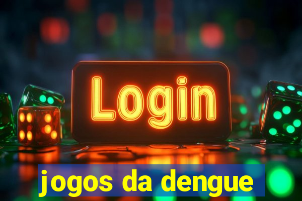 jogos da dengue