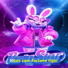 10bet.com-fortune tiger