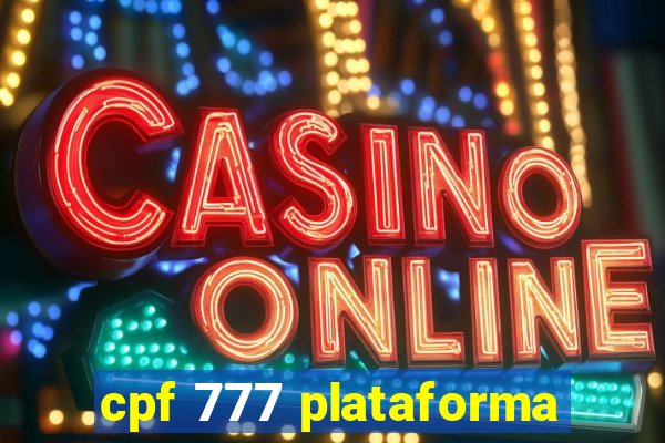 cpf 777 plataforma